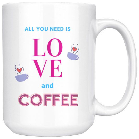 All You Need is Love and Coffee Mug